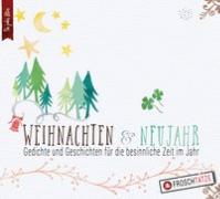 Weihnachten & Neujahr - Gedichte & Geschichten für die besinnliche Zeit im Jahr