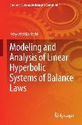 Modeling and Analysis of Linear Hyperbolic Systems of Balance Laws