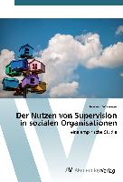 Der Nutzen von Supervision in sozialen Organisationen