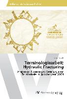 Terminologiearbeit: Hydraulic Fracturing