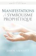 Manifestations Et Symbolisme Prophetique