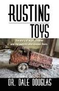 Rusting Toys