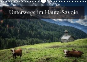 Unterwegs im Haute-SavoieCH-Version (Wandkalender immerwährend DIN A4 quer)