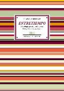 Entretiempo : antología poética, 1982-2009