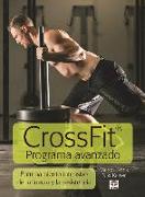 Crossfit : programa avanzado : entrenamiento intensivo de la fuerza y la resistencia