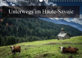 Unterwegs im Haute-SavoieCH-Version (Wandkalender immerwährend DIN A3 quer)