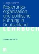 Regierungsorganisation und politische Führung in Deutschland