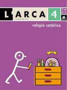 L'Arca, religió catòlica, 4 Educació Primària, cicle mitjà. Llibre d'informació