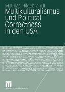 Multikulturalismus und Political Correctness in den USA