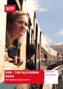 DOK - The old Burma Road - Von Kunming nach Kalkut