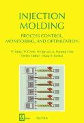 Injection Molding Process Control, Monitoring, and Optimization