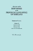 Abstracts of the Debt Books of the Provincial Land Office of Maryland. Somerset County, Volume II