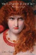 Who's Afraid of Helen of Troy?: An Essay on Love