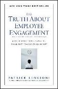 The Truth About Employee Engagement