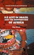 Ilê Aiyê in Brazil and the Reinvention of Africa