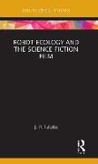 Robot Ecology and the Science Fiction Film