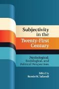 Subjectivity in the Twenty-First Century