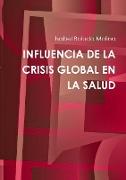 Influencia de La Crisis Global En La Salud