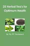 25 Herbal Tea's for Optimum Health