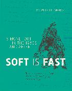 Soft is Fast