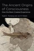 Ancient Origins of Consciousness