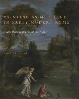 Painting as Medicine in Early Modern Rome