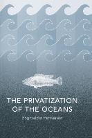 The Privatization of the Oceans