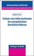 Schutz von Informationen im europäischen Kartellverfahren
