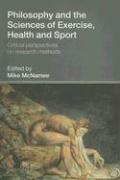 Philosophy and the Sciences of Exercise, Health and Sport