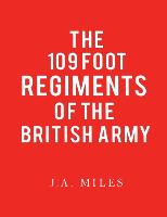 109 Foot Regiments of the British Army