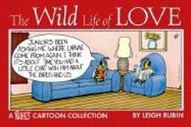 The Wild Life of Love: A Rubes Cartoon Collection