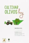 Cultivar olivos hoy