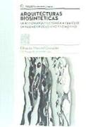 Arquitecturas biosintéticas : la acción arquitectónica a través de la ingeniería de lo vivo y lo no-vivo