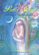 A Party of One: Meditations for Those Who Live Alone: Meditations for Those Who Live Alone