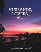 Husbands, Lovers, Etc