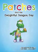 Patches and the Delightful Dragon Day