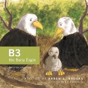 B3 the Baby Eagle: Based on a True Story