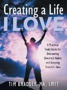 Creating a Life I Love