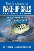 The Anatomy of Wake-up Calls Volume 1