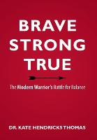 BRAVE, STRONG, AND TRUE