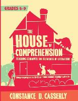 The House of Comprehension: Teaching Students the Elements of Literature