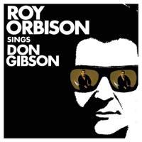 Roy Orbison Sings Don Gibson (2015 Remastered)