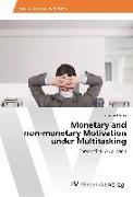 Monetary and non-monetary Motivation under Multitasking