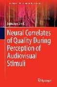 Neural Correlates of Quality During Perception of Audiovisual Stimuli