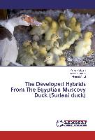 The Developed Hybrids From The Egyptian Muscovy Duck (Sudani duck)