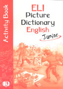 ELI Picture Dictionary English Junior. Activity Book
