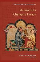 Manuscripts Changing Hands. Handschriften wechseln von Hand zu Hand
