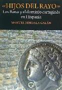 Hijos del rayo : los Barca y el dominio cartaginés en Hispania