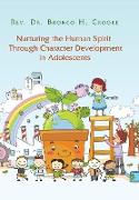 Nurturing the Human Spirit Through Character Development in Adolescents