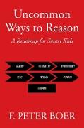 Uncommon Ways to Reason